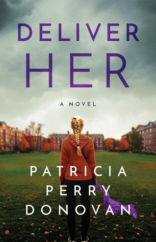 Deliver Her: A Novel by Patricia Perry Donovan
