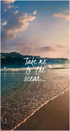 Try “Take me to the ocean…” and 7 other summer-inspired phone backgrounds.